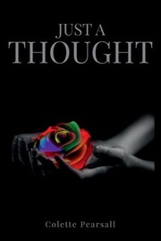 Front cover of Just a Thought by Colette Pearsall