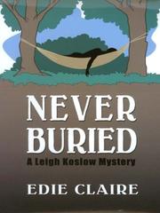 Cover of: Never buried: a Leigh Koslow mystery
