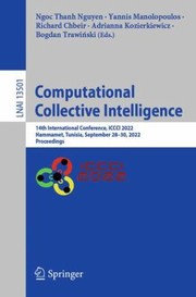 Cover of: Computational Collective Intelligence: 14th International Conference, ICCCI 2022, Hammamet, Tunisia, September 28-30, 2022, Proceedings