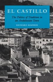 Cover of: El Castillo: The Politics of Tradition in an Andalusian Town