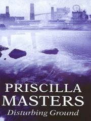 Cover of: Disturbing ground by Priscilla Masters