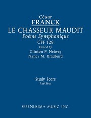 Cover of: Chasseur Maudit, CFF 128 by César Franck, Clinton F. Nieweg, Nancy M. Bradburd