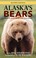 Cover of: Alaska's Bears