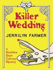 Cover of: Killer wedding: a Madeline Bean culinary mystery