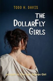 Cover of: The DollarFly Girls by Todd Davis