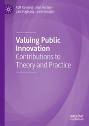 Cover of: Valuing Public Innovation: Contributions to Theory and Practice