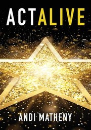 Front cover of Act ALIVE by Andi Matheny