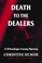 Cover of: Death to the Dealers