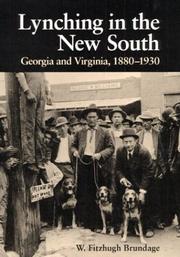 Cover of: Lynching in the New South: Georgia and Virginia, 1880-1930