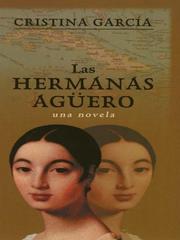 Cover of: Las hermanas Agüero by Cristina García