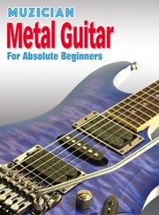 Cover of: Muzician Metal Guitar for Absolute Beginners