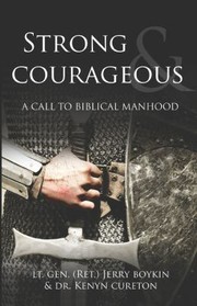 Cover of: Strong and Courageous: A Call to Biblical Manhood