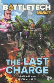 Cover of: BattleTech Legends: The Last Charge