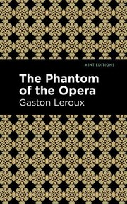 Cover of: Phantom of the Opera by Mint Editions, Gaston Leroux