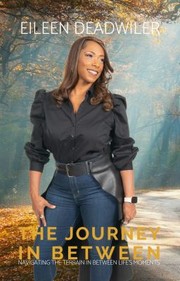 Front cover of The Journey in Between by Eileen Deadwiler
