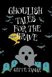 Cover of: Ghoulish Tales for the Brave