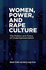 Cover of: Women, Power, and Rape Culture: the Politics and Policy of Underrepresentation