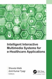 Cover of: Intelligent Interactive Multimedia Systems for e-Healthcare Applications