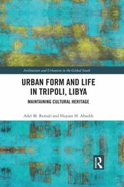 Cover of: Urban Form and Life in Tripoli, Libya: Maintaining Cultural Heritage