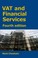 Cover of: VAT and Financial Services (fourth Edition)