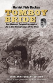 Cover of: Tomboy Bride, 50th Anniversary Edition: A Woman's Personal Account of Life in Mining Camps of the West