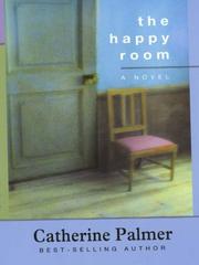 Cover of: The happy room by Catherine Palmer