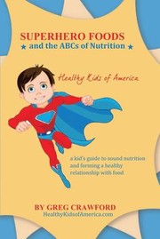 Cover of: Super Hero Foods and the Abc's of Nutrition