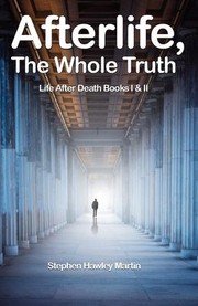 Cover of: Afterlife, the Whole Truth by Stephen Hawley Martin