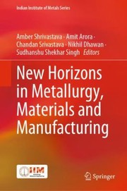 Cover of: New Horizons in Metallurgy, Materials and Manufacturing