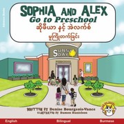 Cover of: Sophia and Alex Go to Preschool: ??????? ????? ??????? ??????????????