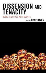 Cover of: Dissension and Tenacity: Doing Theology with Nerves