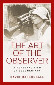 Cover of: Art of the Observer: A Personal View of Documentary