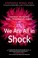 Cover of: We Are All in Shock