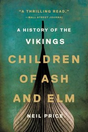 Cover of: Children of Ash and Elm: A History of the Vikings