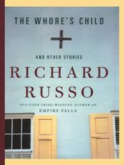 Cover of: The whore's child and other stories by Richard Russo