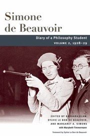 Cover of: Diary of a Philosophy Student by Simone de Beauvoir, Barbara Klaw, Sylvie Le Bon de Beauvoir, Margaret A. Simons, Marybeth Timmermann