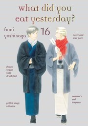 Cover of: What Did You Eat Yesterday?, Volume 16