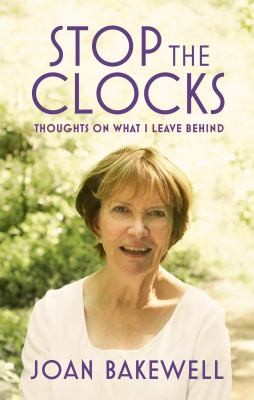 Stop the Clocks - Thoughts on What I Leave Behind