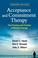 Cover of: Acceptance and commitment therapy