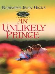 Cover of: An unlikely prince by Barbara Jean Hicks, Barbara Jean Hicks