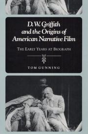 Cover of: D.W. Griffith and the Origins of American Narrative Film by Tom Gunning