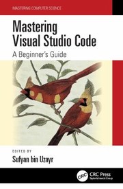 Cover of: Mastering Visual Studio Code: A Beginner's Guide