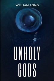 Cover of: Unholy Gods by William Long