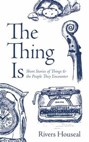 Thing Is by Rivers Houseal, Collin Houseal