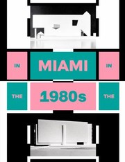 Cover of: In Miami in The 80s by Charlotte Von Moos