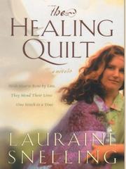 Cover of: The Healing Quilt by Lauraine Snelling