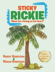 Cover of: Sticky Rickie by Robert Robertson, Robertson, Marian, Robert Robertson, Robertson, Marian