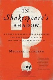 Cover of: North by Shakespeare: A Rogue Scholar's Quest for the Truth Behind the Bard's Work