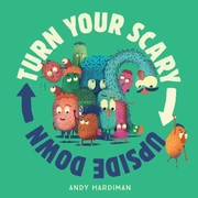 Cover of: Turn Your Scary Upside Down