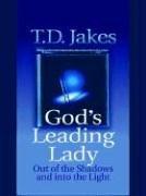 Cover of: God's Leading Lady by T. D. Jakes
